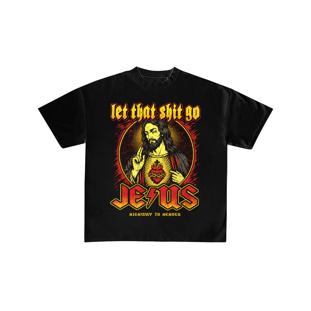 Let That Shit Go Jesus Graphic Tee
