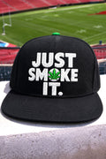 Just Smoke It Weed Leaf Snapback Hat