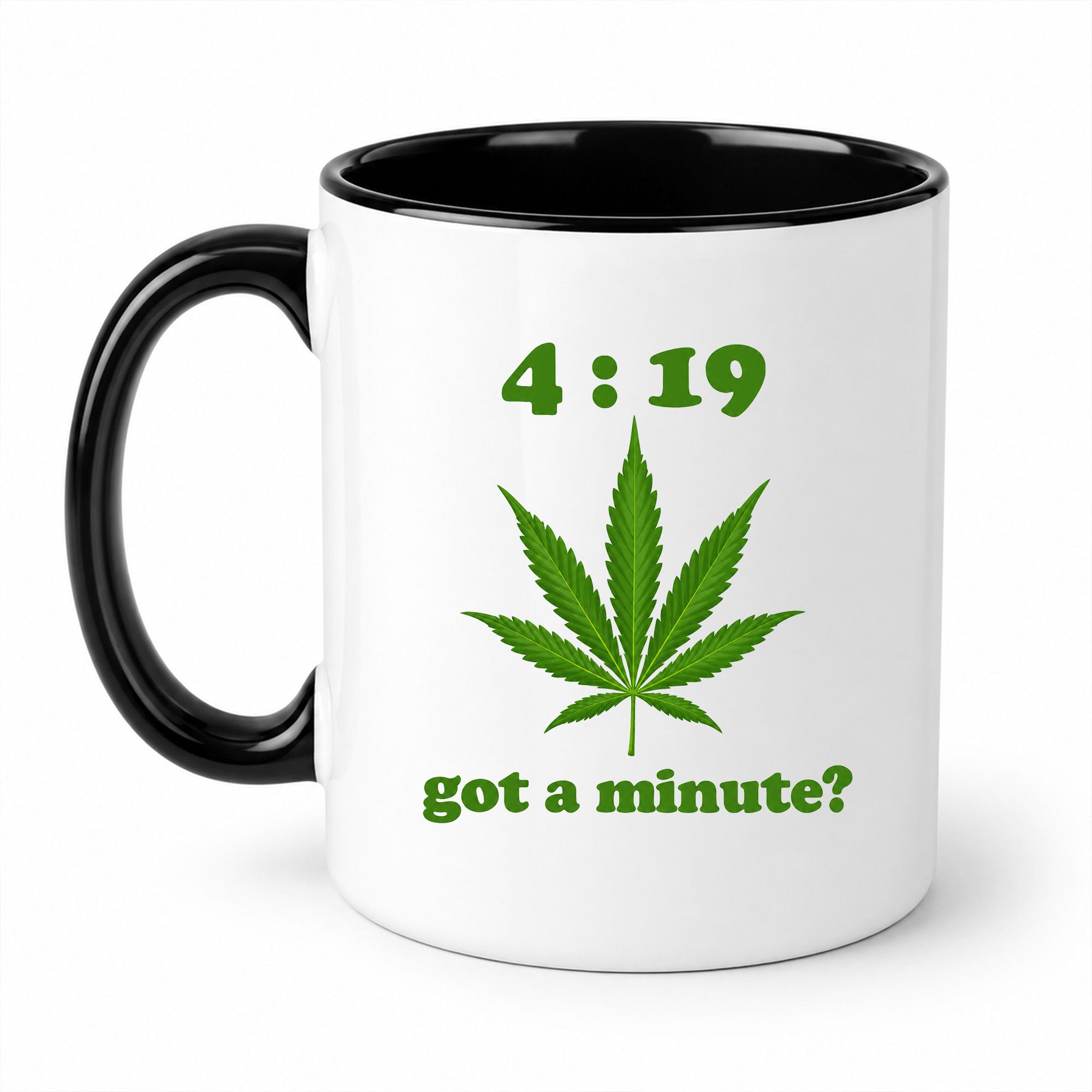 419 Got a Minute Funny Ceramic Coffee Mug