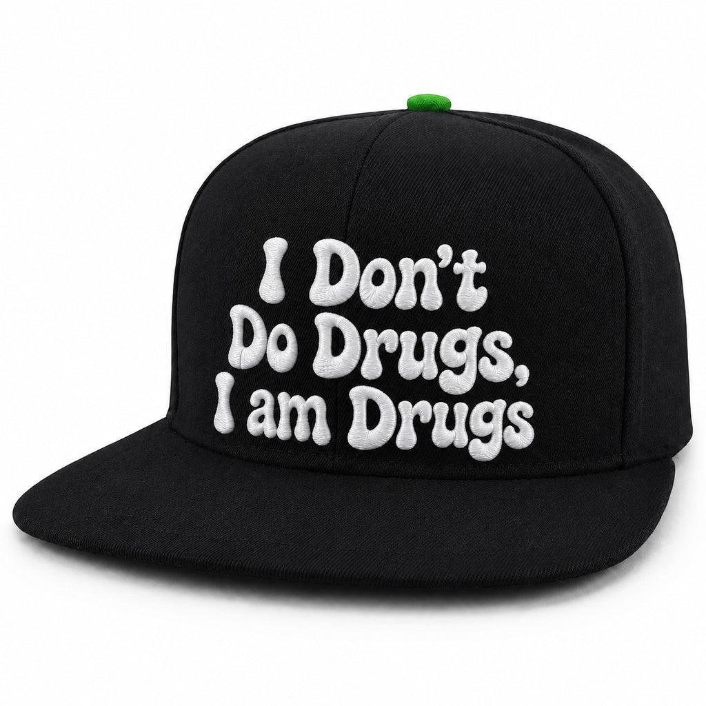 I Am Drugs Funny Black Snapback Hat
