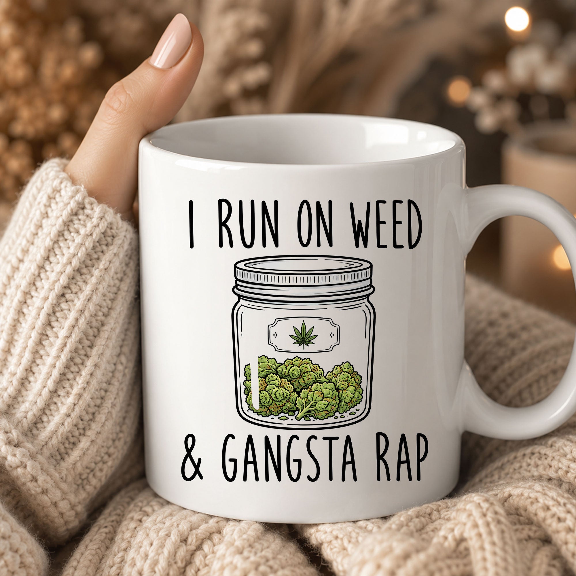 I Run on Weed Gangsta Rap Ceramic Coffee Mug