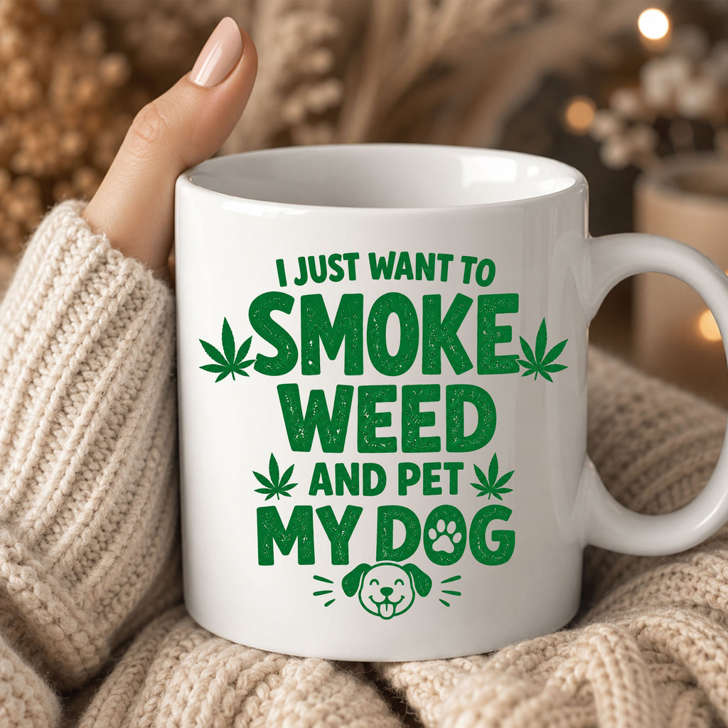 Smoke Weed and Pet My Dog Funny Ceramic Mug