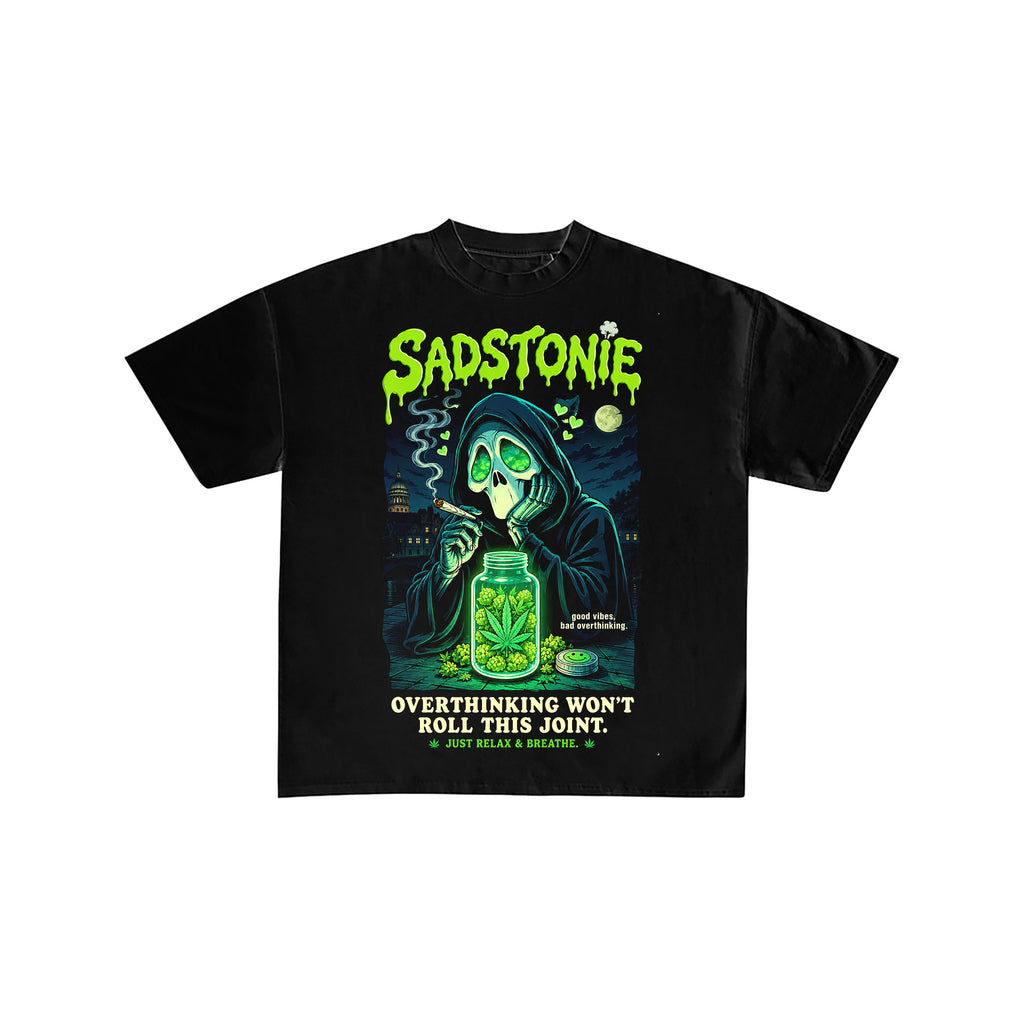 Overthinking Won't Roll This Joint Tee