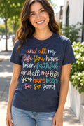 All My Life You Have Been Faithful T-Shirt