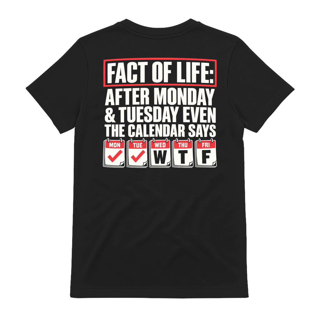 Fact Of Life Calendar Says WTF Funny T-Shirt