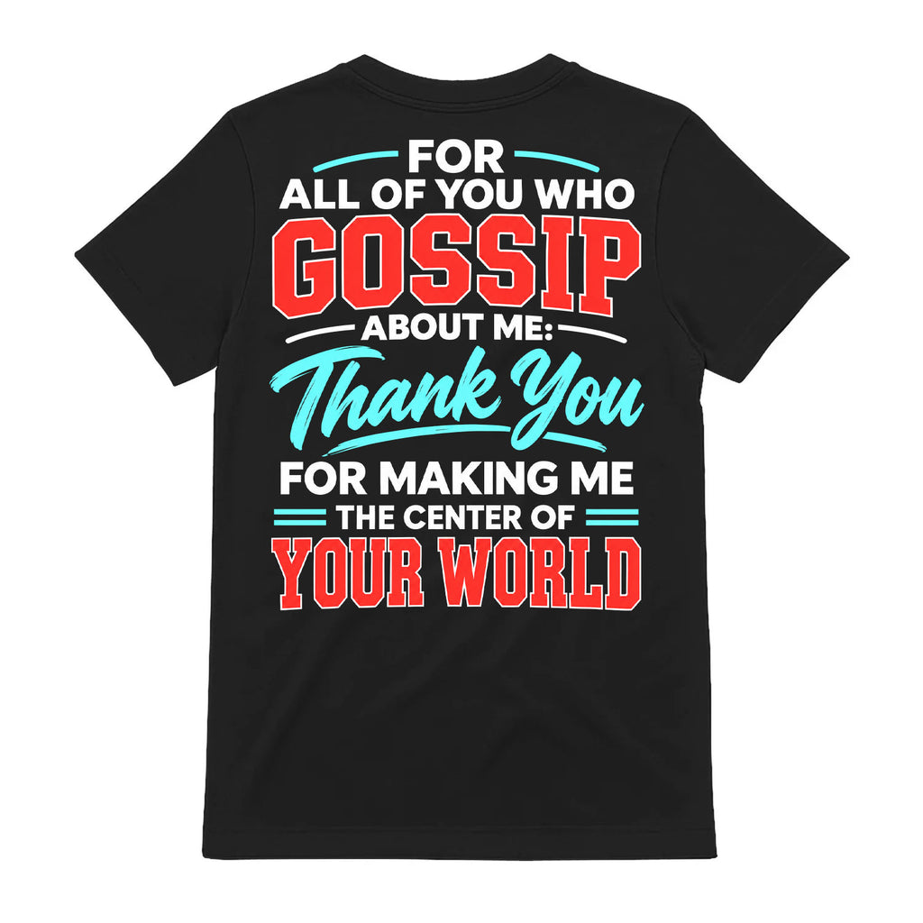 Funny Gossip Quote Sarcastic T-Shirt