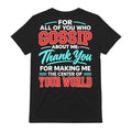 Funny Gossip Quote Sarcastic T-Shirt