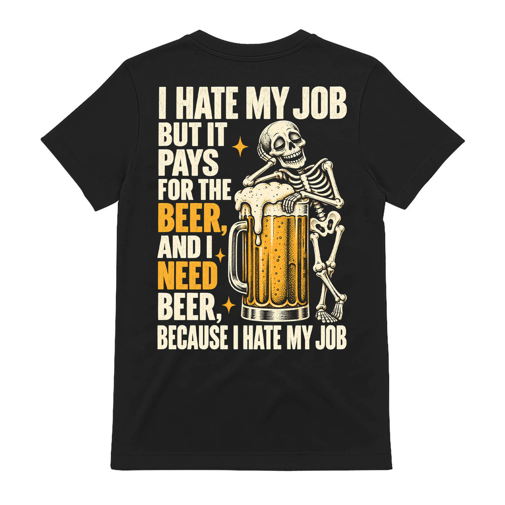 Funny I Hate My Job Beer Skeleton Graphic T-Shirt