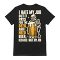 Funny I Hate My Job Beer Skeleton Graphic T-Shirt