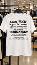 Funny Saying Is Good For The Soul T-Shirt