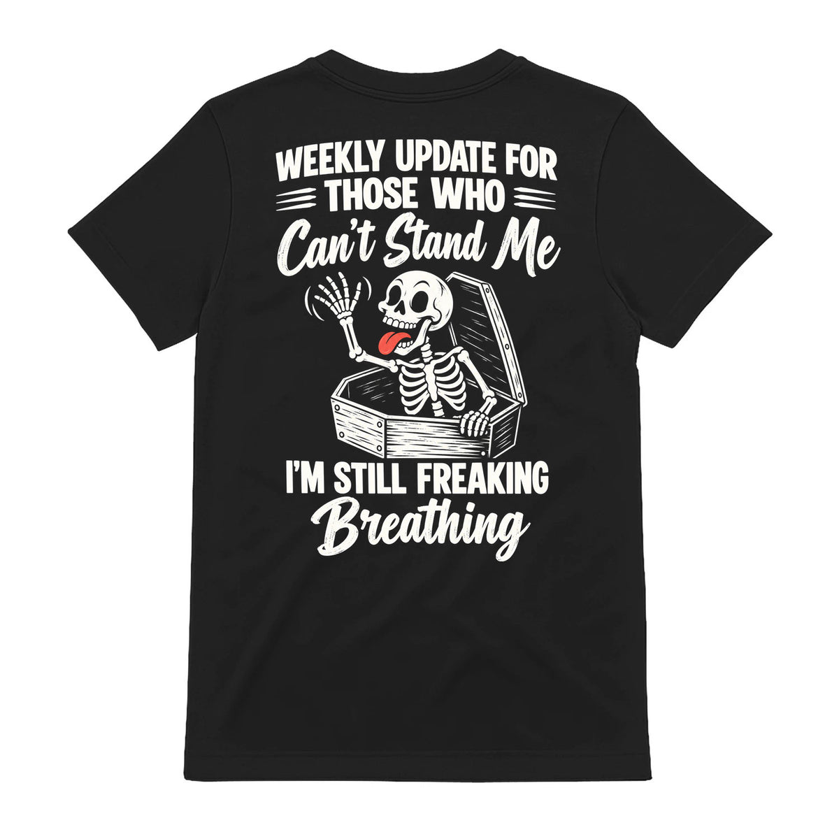 Funny Skeleton Weekly Update Shirt