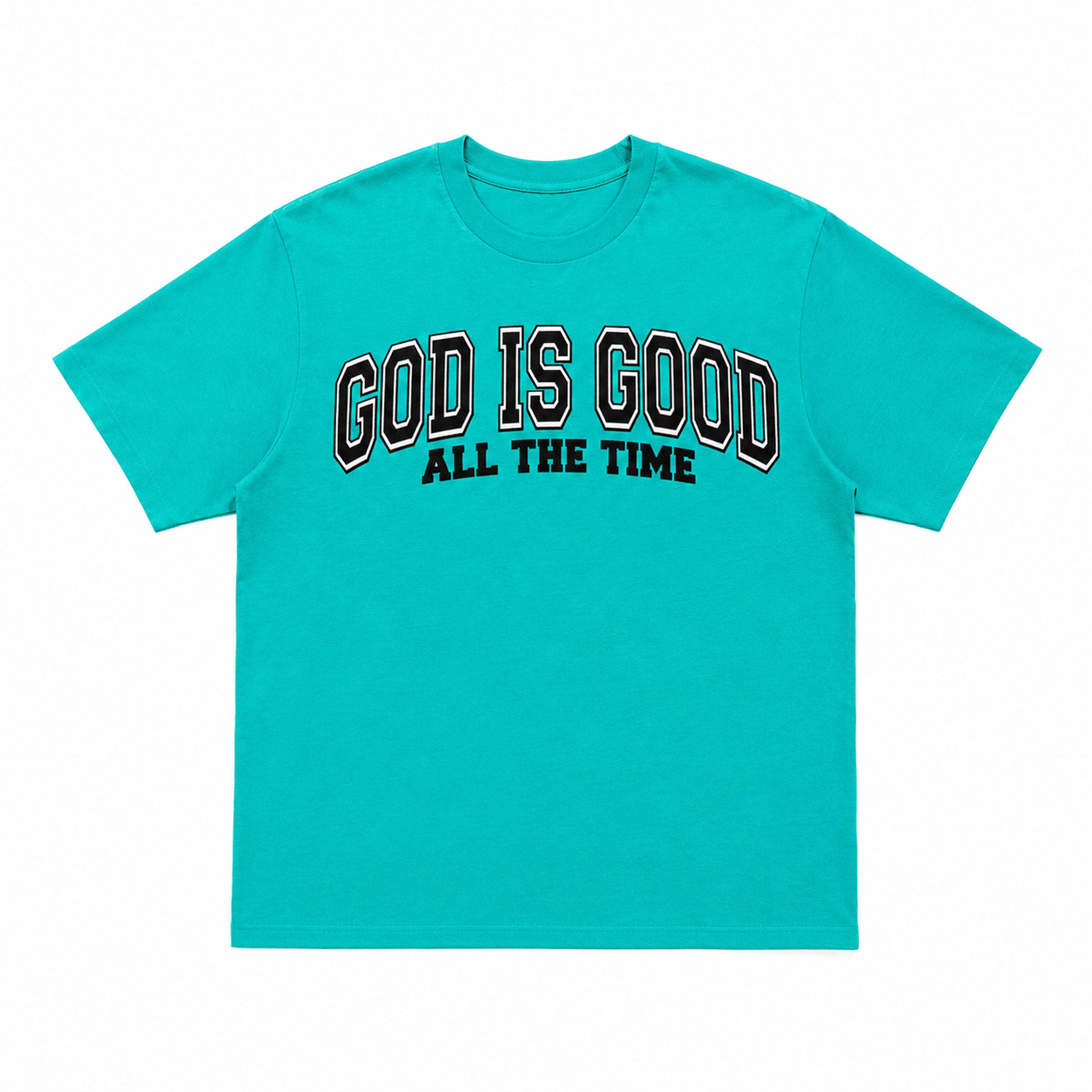 God Is Good All The Time T-Shirt