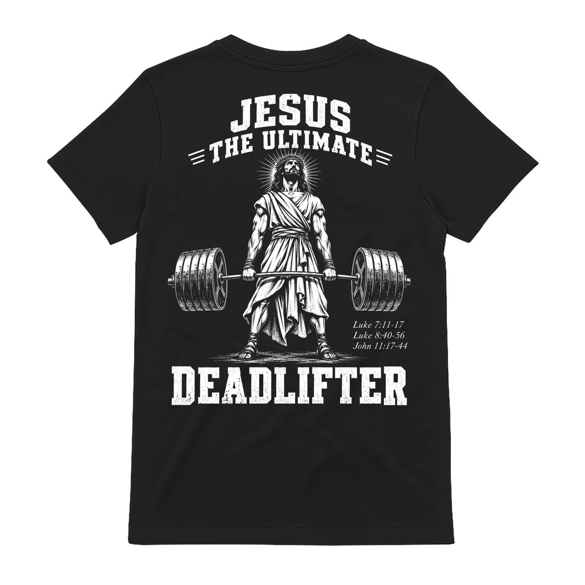 Jesus The Ultimate Deadlifter Christian Gym T-Shirt