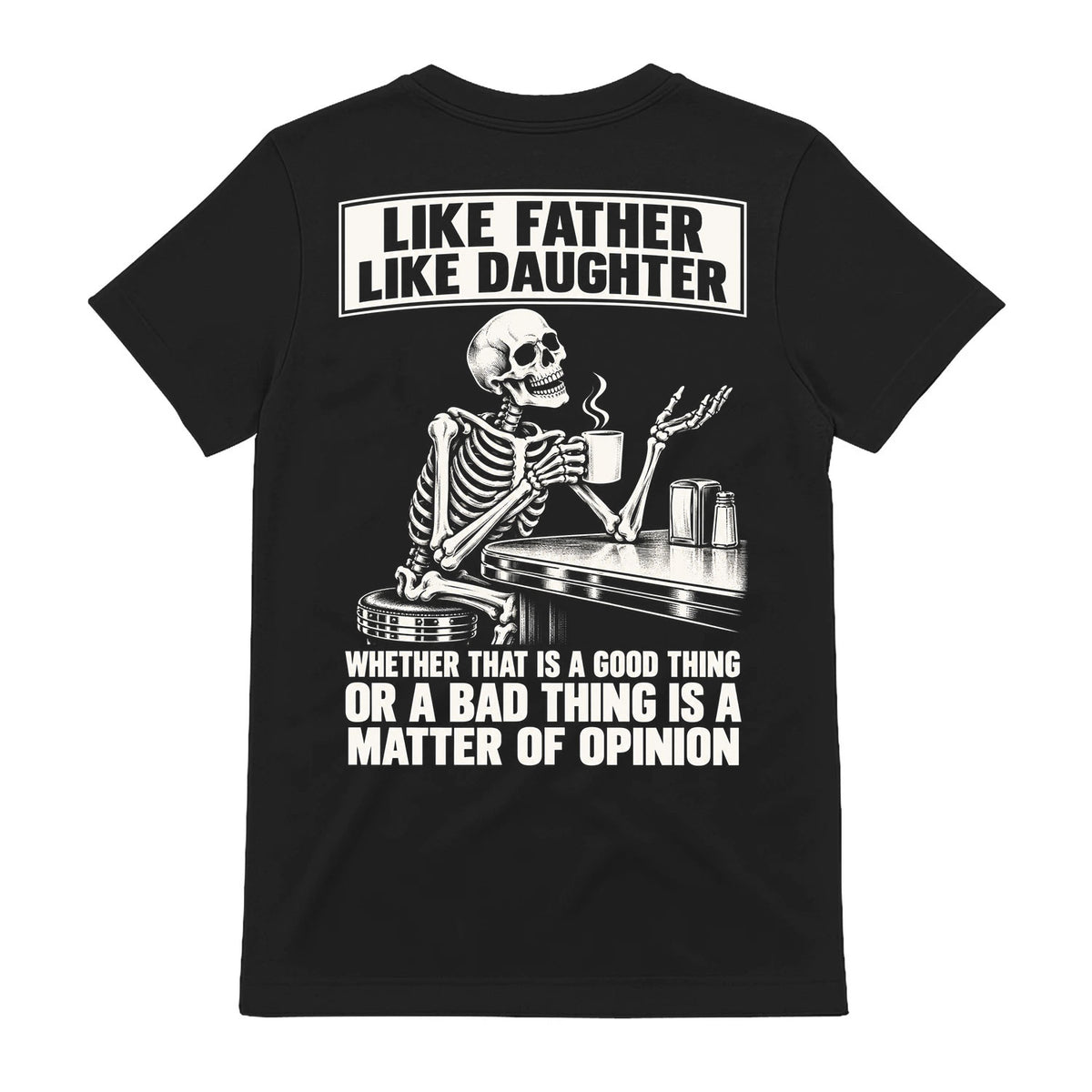 Like Father Like Daughter Skeleton T-Shirt