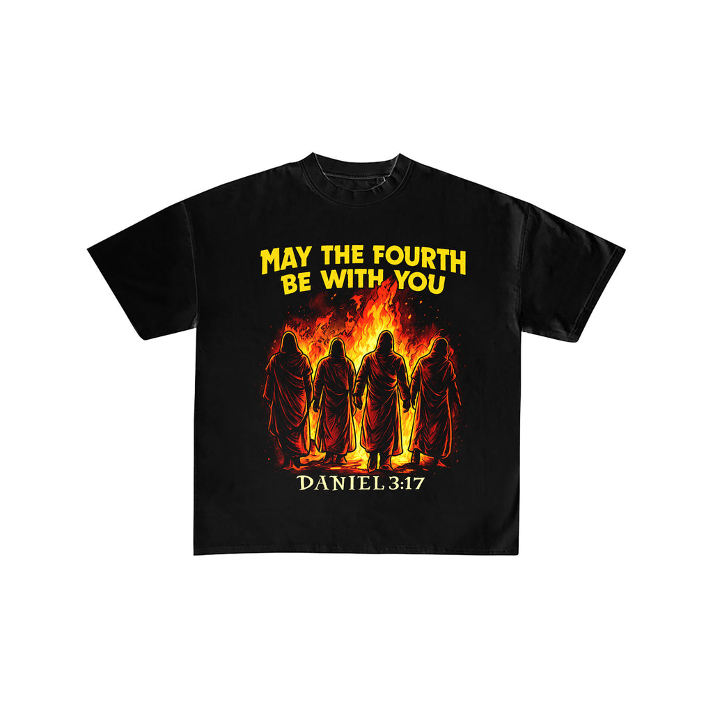 May the Fourth Be With You Daniel 3:17 Tee