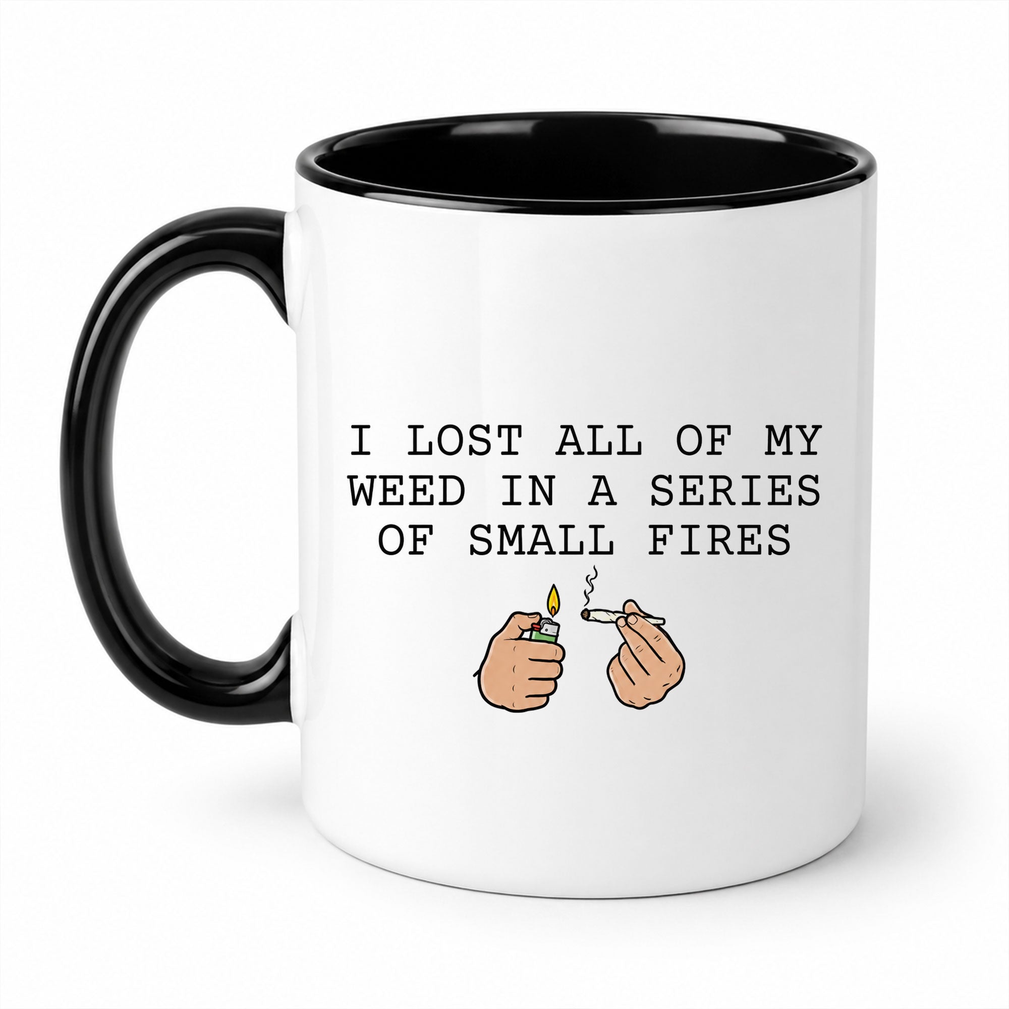 Lost My Weed In Small Fires Funny Ceramic Mug