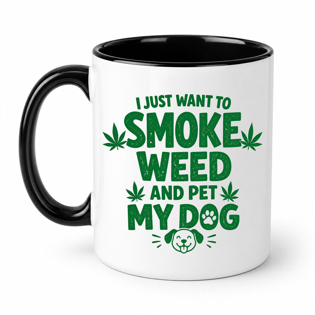 Smoke Weed and Pet My Dog Funny Ceramic Mug