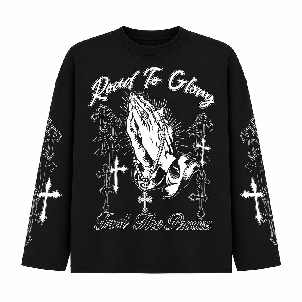 Road To Glory Trust The Process Long Sleeve Shirt