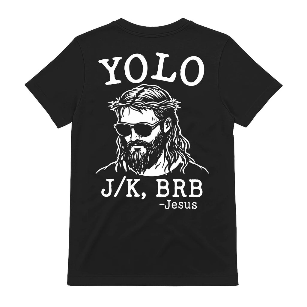 YOLO JK BRB Jesus Wearing Sunglasses Graphic T-Shirt